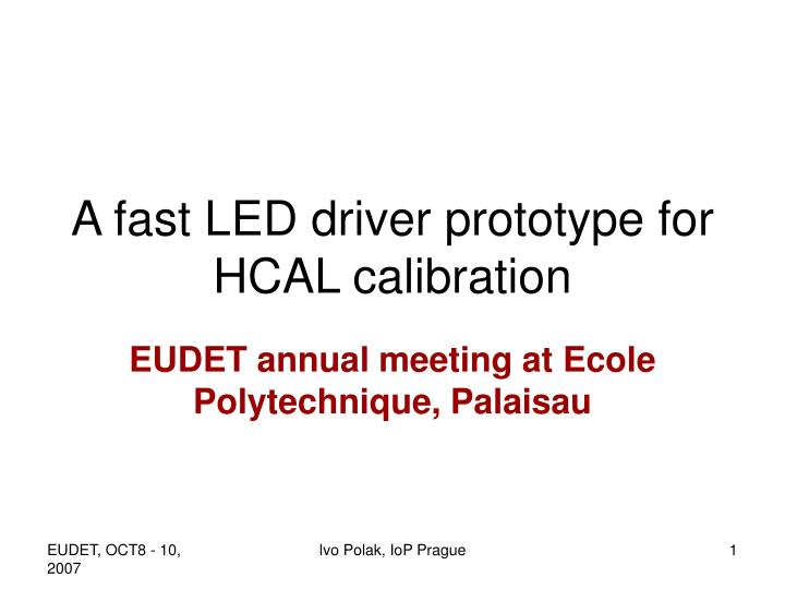 a fast led driver prototype for hcal calibration
