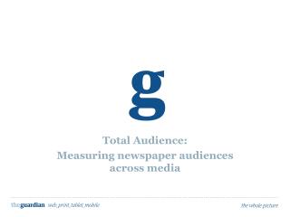 Total Audience: Measuring newspaper audiences across media