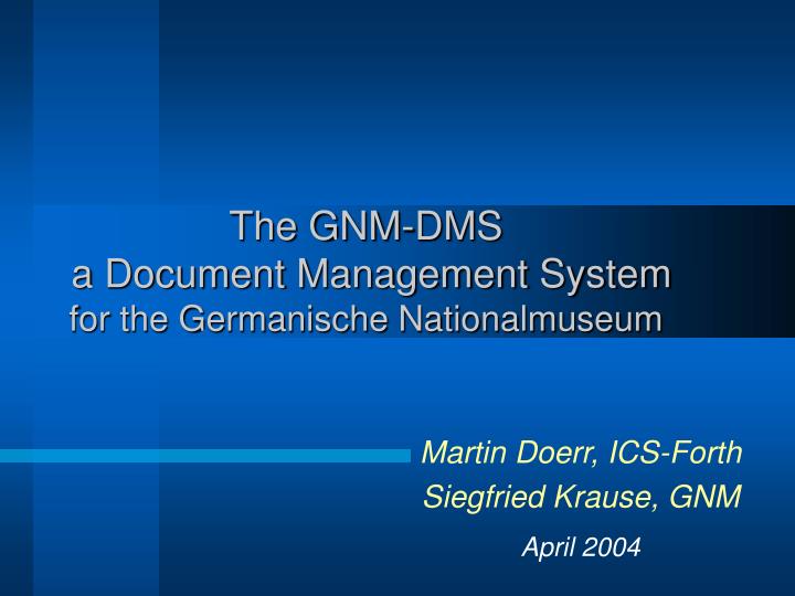 the gnm dms a document management system for the germanische nationalmuseum