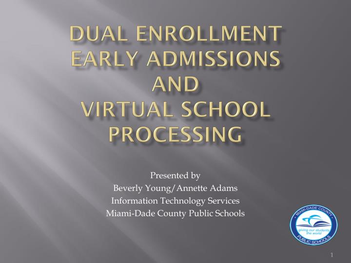 dual enrollment early admissions and virtual school processing