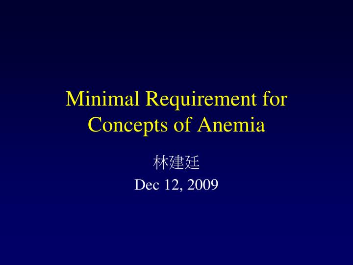 minimal requirement for concepts of anemia