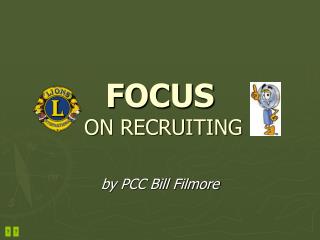 FOCUS ON RECRUITING