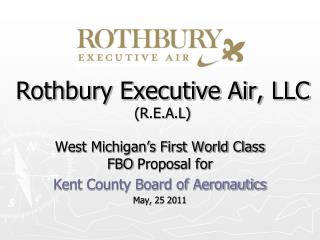 Rothbury Executive Air, LLC (R.E.A.L)