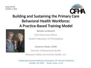Natalie Levkovich Chief Executive Officer Health Federation of Philadelphia Suzanne Daub, LCSW