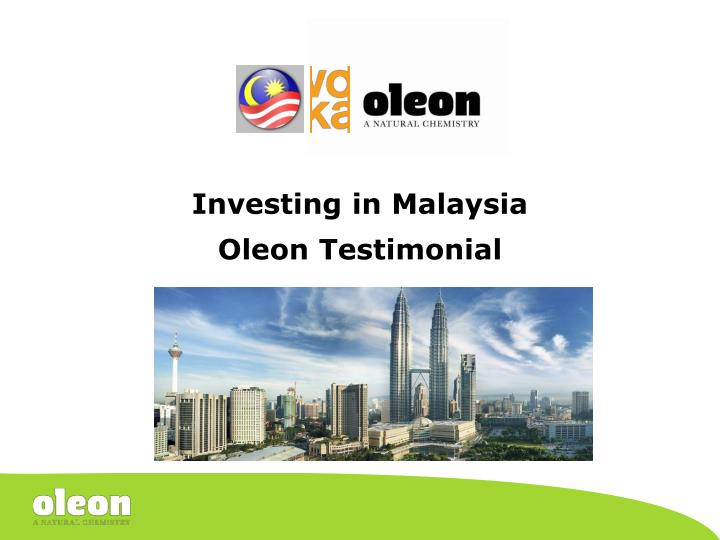 investing in malaysia oleon testimonial