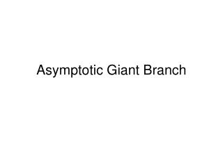 Asymptotic Giant Branch