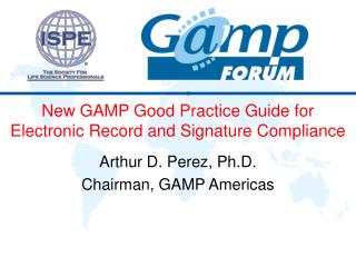 New GAMP Good Practice Guide for Electronic Record and Signature Compliance