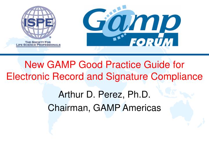 new gamp good practice guide for electronic record and signature compliance