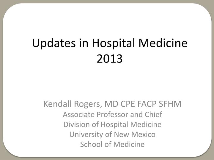 updates in hospital medicine 2013