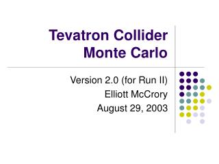 Tevatron Collider Monte Carlo
