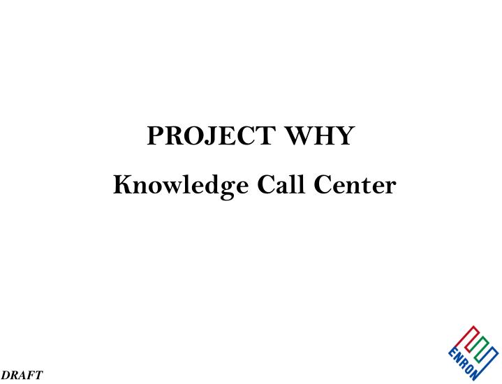 project why knowledge call center