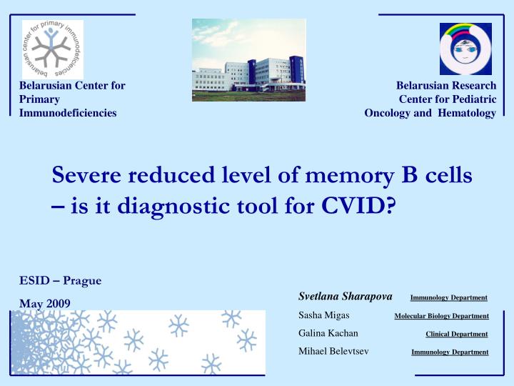 severe reduced level of memory b cells is it diagnostic tool for cvid