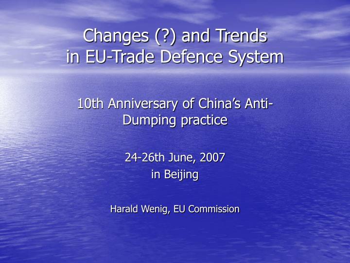 changes and trends in eu trade defence system