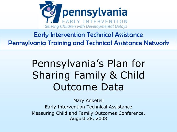 pennsylvania s plan for sharing family child outcome data
