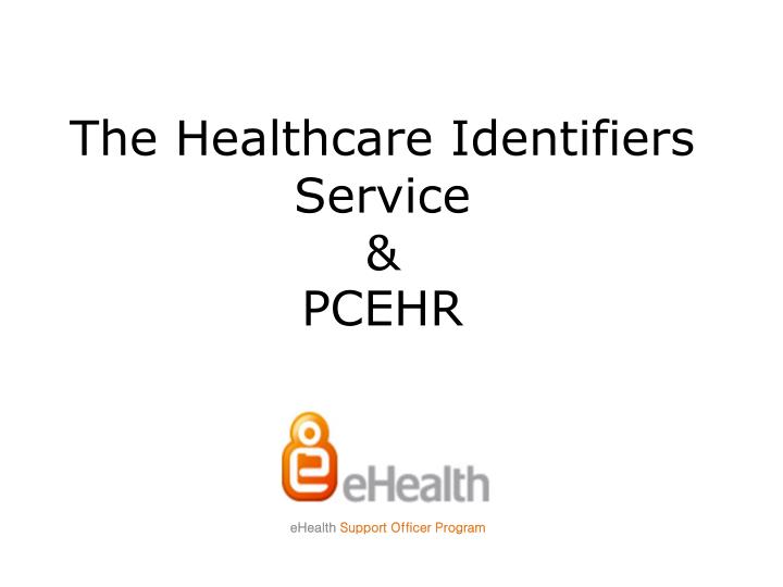 the healthcare identifiers service pcehr