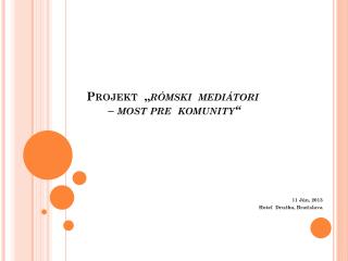 projekt r mski medi tori most pre komunity