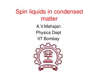 Spin liquids in condensed matter