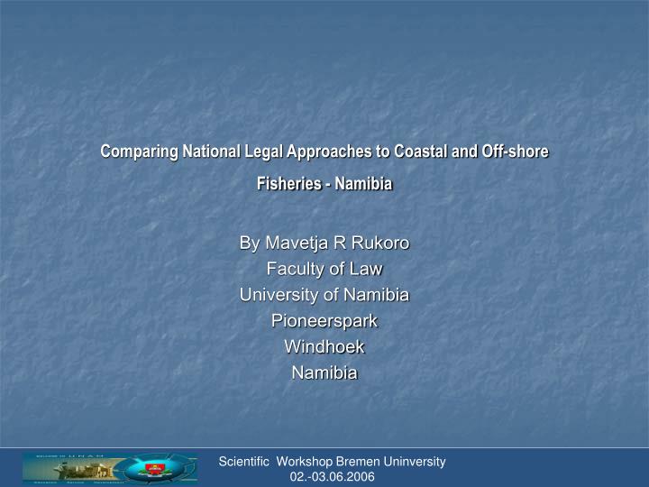 comparing national legal approaches to coastal and off shore fisheries namibia