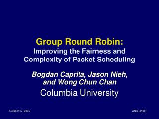 Group Round Robin: Improving the Fairness and Complexity of Packet Scheduling