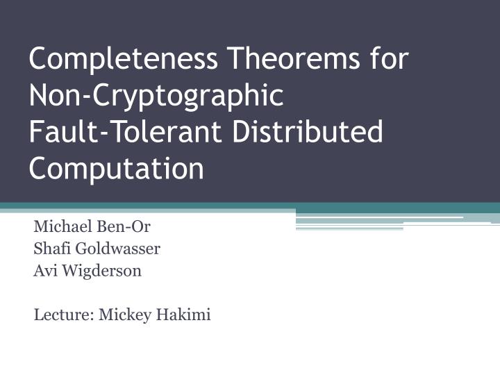 completeness theorems for non cryptographic fault tolerant distributed computation