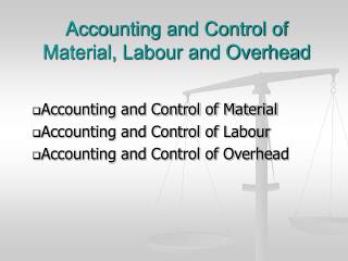 Accounting and Control of Material, Labour and Overhead