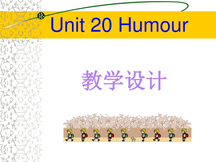 unit 20 humour