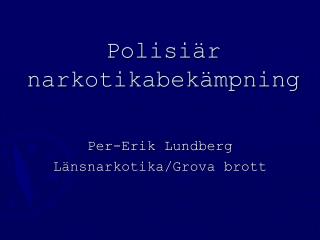 polisi r narkotikabek mpning