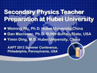 Secondary Physics Teacher Preparation at Hubei University