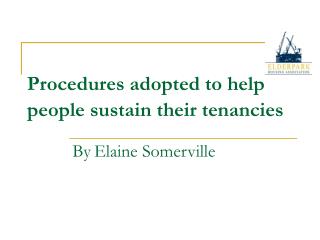 Procedures adopted to help people sustain their tenancies