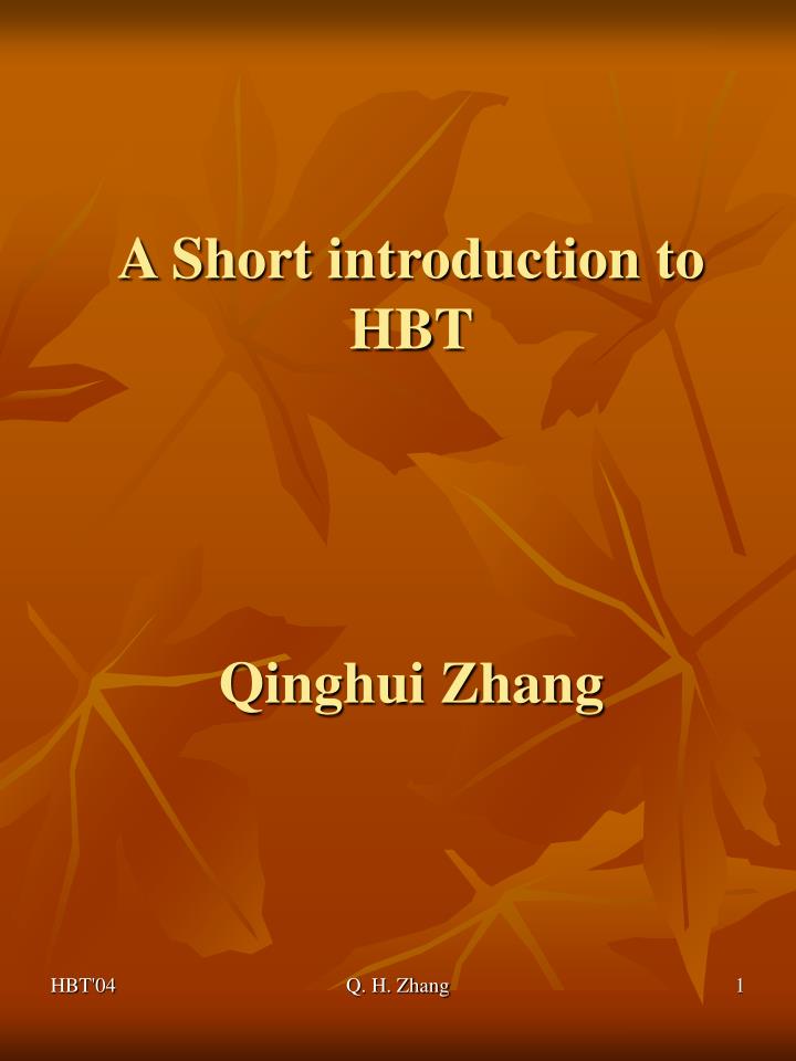 a short introduction to hbt qinghui zhang
