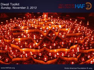 Diwali Toolkit Sunday, November 3, 2013