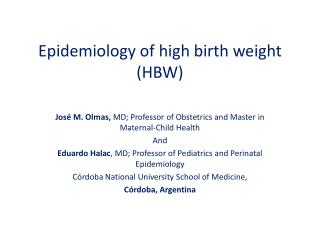 Epidemiology of high birth weight (HBW)