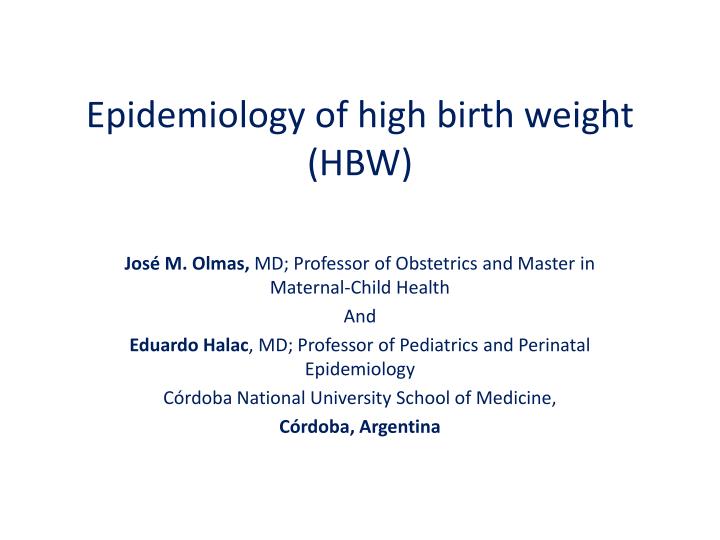 epidemiology of high birth weight hbw