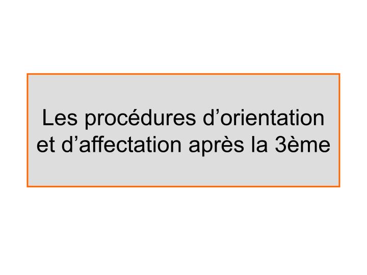 les proc dures d orientation et d affectation apr s la 3 me