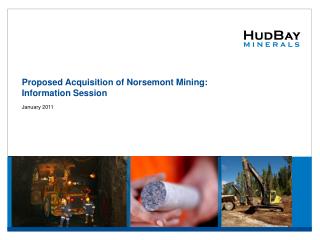 Proposed Acquisition of Norsemont Mining: Information Session