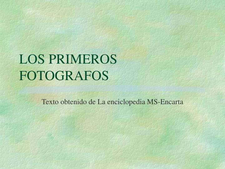 los primeros fotografos