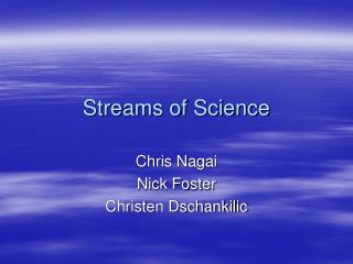 Streams of Science