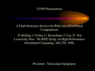 CS599 Presentation A Fault Detection Service for Wide Area Distributed Computations