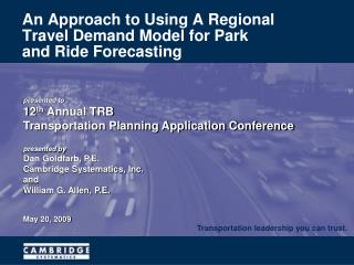 An Approach to Using A Regional Travel Demand Model for Park and Ride Forecasting
