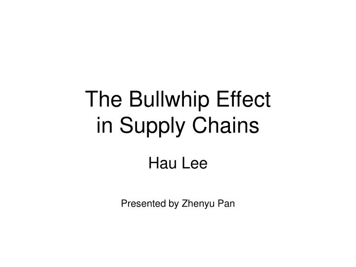 the bullwhip effect in supply chains