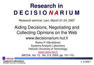 Aiding Decisions, Negotiating and Collecting Opinions on the Web