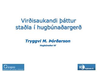 Virðisaukandi þáttur staðla í hugbúnaðargerð