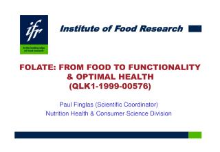 FOLATE: FROM FOOD TO FUNCTIONALITY &amp; OPTIMAL HEALTH (QLK1-1999-00576)