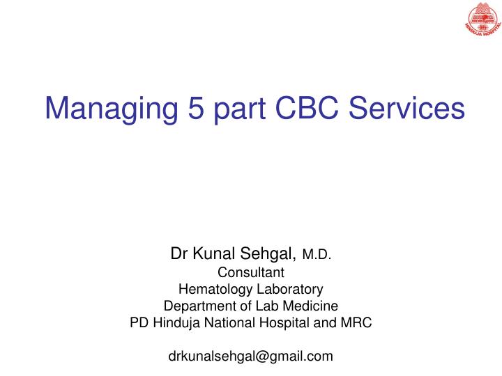 managing 5 part cbc services