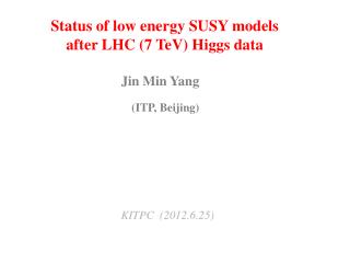 Status of low energy SUSY models after LHC (7 TeV) Higgs data