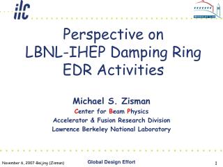 Perspective on LBNL-IHEP Damping Ring EDR Activities