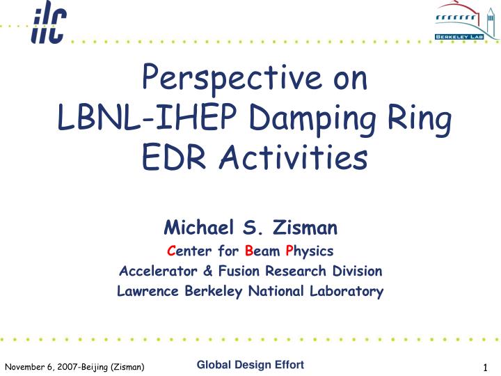 perspective on lbnl ihep damping ring edr activities