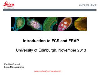 Introduction to FCS and FRAP University of Edinburgh, November 2013