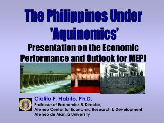 Cielito F. Habito, Ph.D. Professor of Economics &amp; Director,