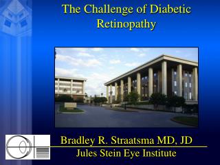 Bradley R. Straatsma MD, JD Jules Stein Eye Institute